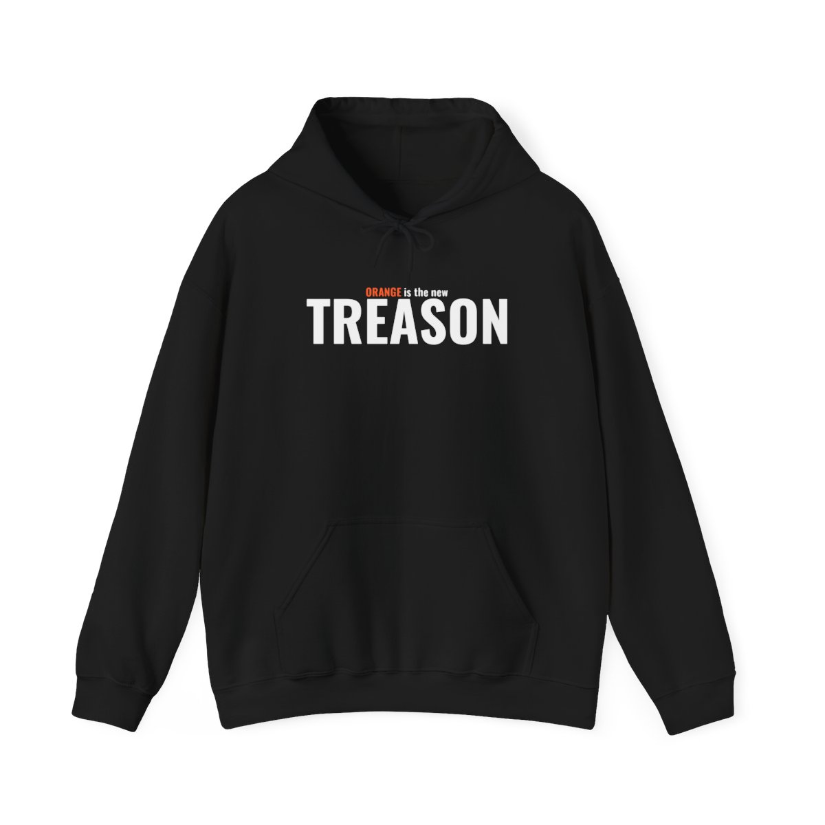 Orange Is The New Treason Hooded Sweatshirt