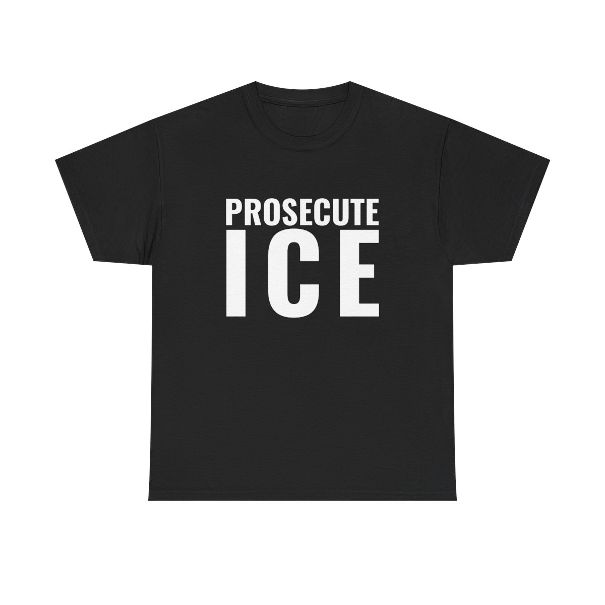 Prosecute ICE T-Shirt